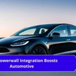 Tesla Powerwall Integration Boosts Automotive